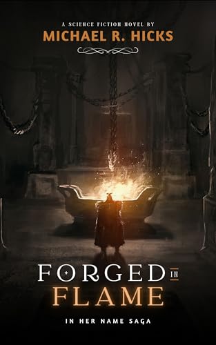 Forged In Flame (In Her Name, Book 8)