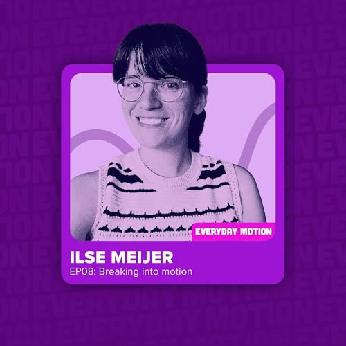 EP008: Breaking into motion with Ilse Meijer
