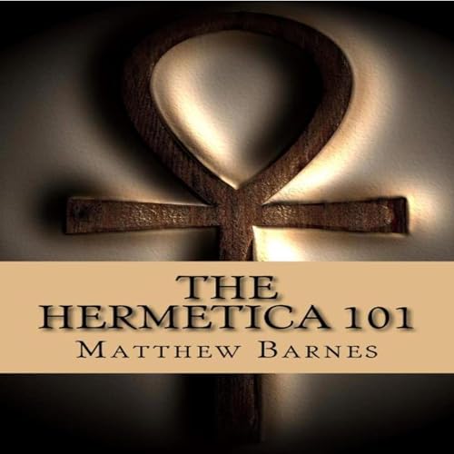 The Hermetica 101 by Matthew Barnes episode artwork