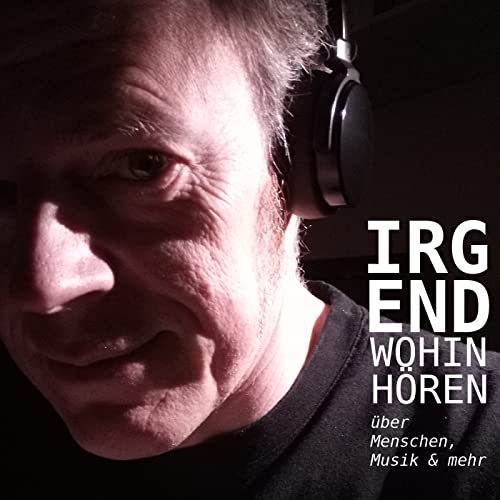 IrgendwohinHören - über Menschen, Musik & mehr Titelbild