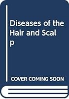 Diseases of the Hair and Scalp 0632027193 Book Cover
