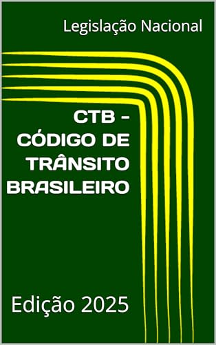 CTB - CÓDIGO DE TRÂNSITO BRASILEIRO: Edição 2025