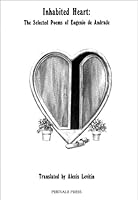 Inhabited Heart: The Selected Poems of Eugenio de Andrade 0912288248 Book Cover