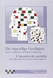 L'insocievole socialità. Crisi della solidarietà ed itinerari della soggettività. Ediz. italiana e tedesca