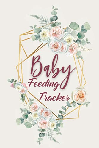 Baby Feeding Tracker: Breastfeeding Tracker -Daily Infant Log for...