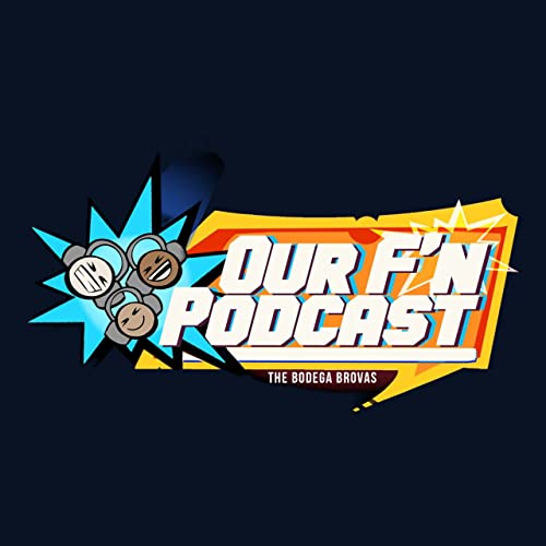 Is Marvel Dead? The Bodega Brovas "Our F'n Podcast Ep5"