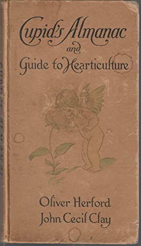 CUPID'S ALMANAC AND GUIDE TO HEARTICULTURE FOR ... B011L2WX0U Book Cover
