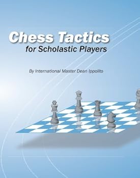Chess Tactics For Scholastic Players
