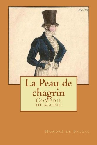 La Peau de chagrin: Comédie humaine (French Edi... [French] 1502959569 Book Cover