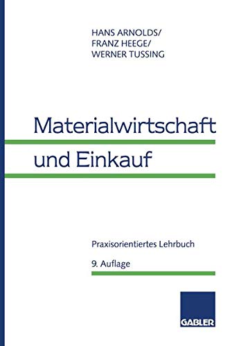 Materialwirtschaft und Einkauf: Praxisorientiertes Lehrbuch