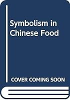 Symbolism In Chinese Food 9971492482 Book Cover