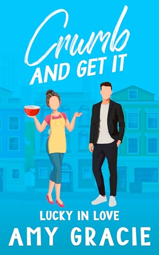 Crumb and Get It: Lucky in Love