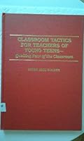 Classroom Tactics for Teachers of Young Teens: Quelling Fear of the Classroom 039805584X Book Cover