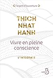  Vivre en pleine conscience - l\'intégrale (L\'esprit d\'ouverture)
