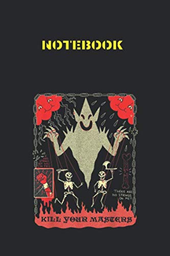 Notebook: Kill Your Masters Halloween Wide Ruled Lined Journal Designed Black Cover Arts with College Lined Notebook Journal Size 6in x 9in x 125 Pages to Write in White Paper and Matte Cover