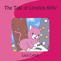 The Tale of Lipstick Kitty 154820465X Book Cover