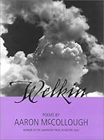 Welkin: Poems (Sawtooth Poetry Prize Series 2002) 0916272729 Book Cover