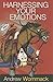 Harnessing Your Emotions