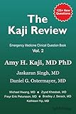 The Kaji Review Volume 2: Emergency Medicine Clinical Question Book