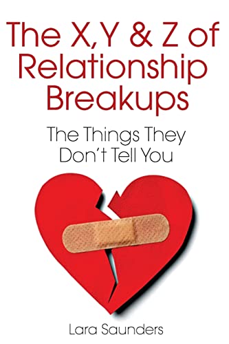 X, Y & Z of Relationship Breakups: The Things They Don’t Tell You