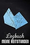  Logbuch Meine Reitstunden: Das Buch für dein Pferd, zum Eintragen und ausfüllen für deine Reitstunden Trainingsbuch für Pferdebesitzer