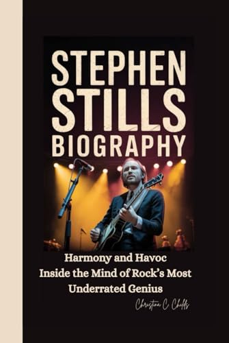 Stephen Stills biographie le cadeau idéal pour amateurs de guitare et de rock