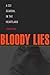 Bloody Lies: A CSI Scandal in the Heartland