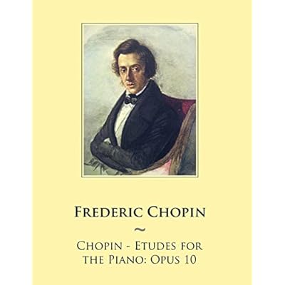 Chopin - Etudes for the Piano: Opus 10