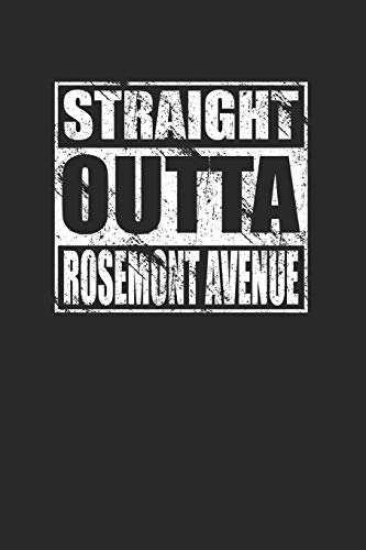 Straight Outta Rosemont Avenue 120 Page Noteboo... 1691537829 Book Cover