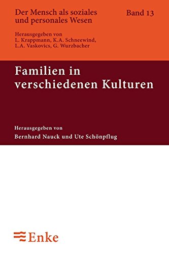 Familien in verschiedenen Kulturen (Der Mensch als soziales und personales Wesen, 13)