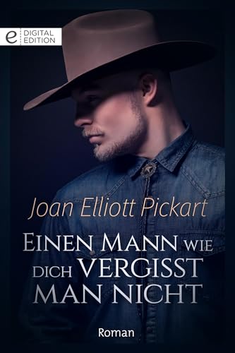 Einen Mann wie dich vergisst man nicht (Digital Edition) (German Edition)