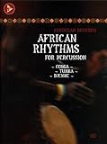 tumbatu island  African Rhythms for Percussion: Conga - Tumba - Djembe. Percussion. Lehrbuch mit CD. (Advance Music)