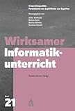 Wirksamer Informatikunterricht: Reihe: Unterrichtsqualität: Perspektiven von Expertinnen und Experten