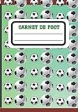 Carnet de Football: Carnet de notes pour sportif / sportive passionné(e) de Foot ou supporter | 100 pages lignées | Cahier ligné cadeaux pour hommes ... idée de cadeau pour de Noel, anniversaire