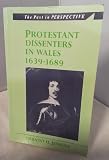 Protestant Dissenters in Wales, 1639-1689 (Past in Perspective Series)