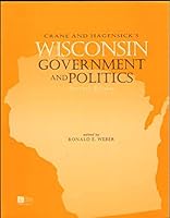 Crane and Hagensick's Wisconsin government and politics 0072445785 Book Cover
