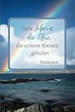 jehovahs  Gebt Jehova die Ehre die seinem Namen gebührt: JW 2025 Jahrestext Notizbuch, Psalm 96:8, JW Geschenke, Regenbogen