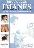 Terapia Con Imanes.Guia Practica De Magnetoterapia Y Biomagnetica