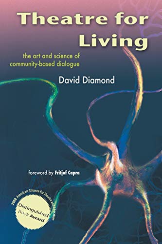 Theatre For Living: The Art and Science of Community-Based Dialogue