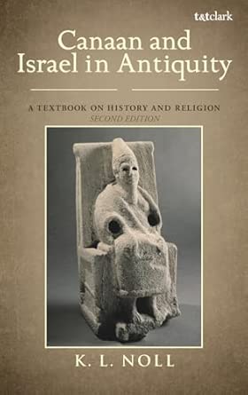 Canaan and Israel in Antiquity: A Textbook on History and Religion: 2nd edition-Wow! eBook
