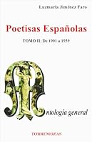 Poetisas Españolas. Antología General Tomo I. Hasta 1900 8478391746 Book Cover