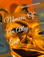 Memoirs of an Alley Cat 152034628X Book Cover