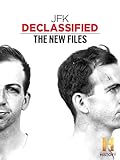 JFK Declassified: The New Files