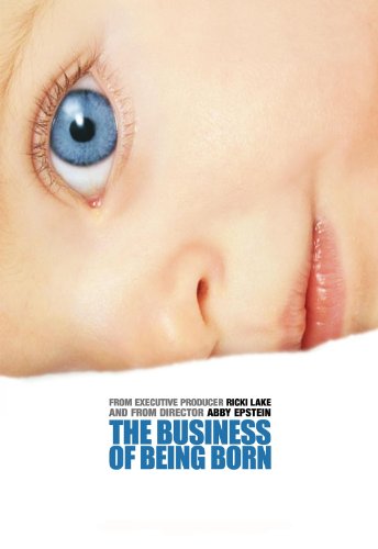 The Business of Being Born