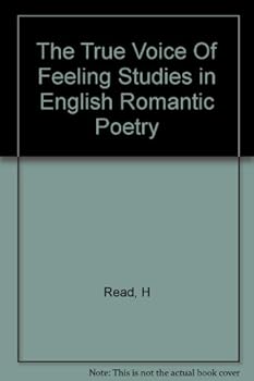 Paperback The True Voice Of Feeling Studies in English Romantic Poetry Book