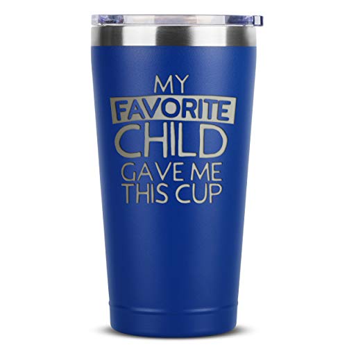 My Favorite Child Gave Me This Cup - 16 oz Blue Insulated Stainless