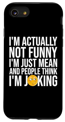 I'm Actually Not Funny Mean Humor Saying saking sating slike �X�}�z�P�[�X iPhone SE (2020) / 7 / 8 �p