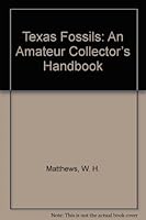 Texas Fossils: An Amateur Collector’s Handbook B00302POZ6 Book Cover