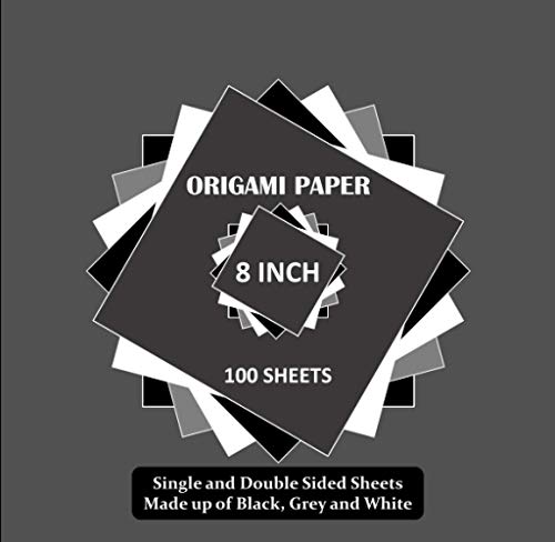 8 Inch Origami Paper: 100 Sheets Mixture of Single and Double Sided ('To Cut Out') for Crafts and Arts Project | Black, Grey & White
