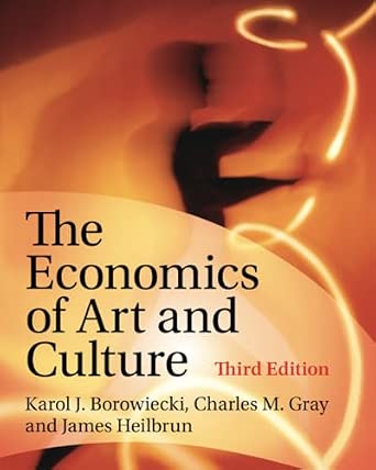 The Economics of Art and Culture 3rd Edition book cover